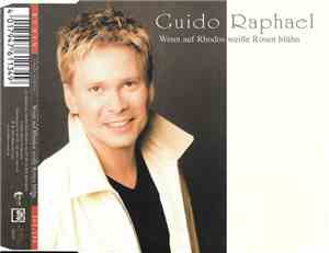 Guido Raphael - Wenn Auf Rhodos Weisse Rosen Blühn