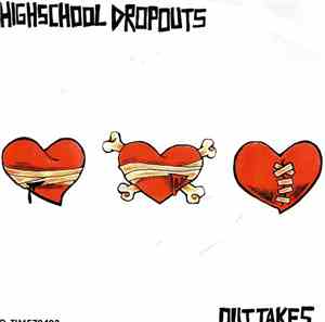 Highschool Dropouts - Outtakes