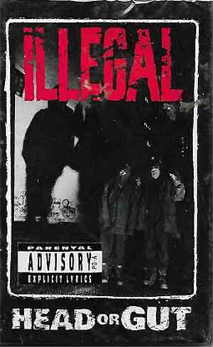 Illegal  - Head Or Gut