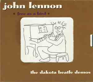 John Lennon - Free As A Bird (The Dakota Beatle Demos)