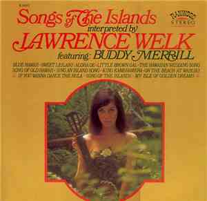 Lawrence Welk Featuring Buddy Merrill - Songs Of The Islands