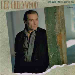 Lee Greenwood - Love Will Find Its Way To You