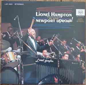 Lionel Hampton And His All-Star Alumni Big Band - Newport Uproar! (A Live Festival Recording)