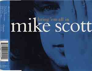 Mike Scott - Bring 'Em All In