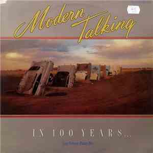 Modern Talking - In 100 Years ...