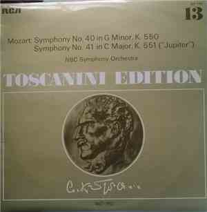 Mozart, Toscanini, NBC Symphony Orchestra - Symphonies No. 40, In G Minor, K 550 & No. 41, In C Major, K 551  