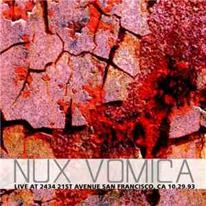 Nux Vomica - Live At 2434 21st Avenue San Francisco, CA 10.23.93