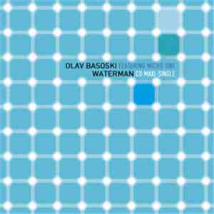 Olav Basoski Featuring Michie One - Waterman