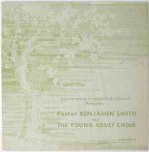 Pastor Benjamin Smith And The Young Adult Choir - Volume II