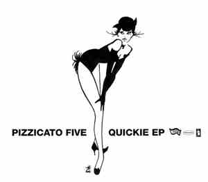 Pizzicato Five - Quickie EP