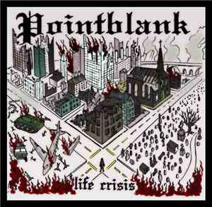 Point Blank  - Life Crisis