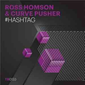 Ross Homson & Curve Pusher - #Hashtag