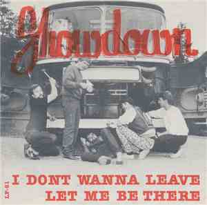 Showdown - I Don't Wanna Leave / Let Me Be There