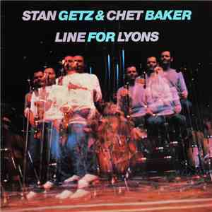 Stan Getz & Chet Baker - Line For Lyons