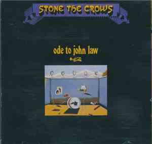 Stone The Crows - Ode To John Law