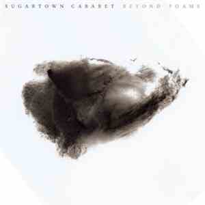 Sugartown Cabaret - Beyond Foams