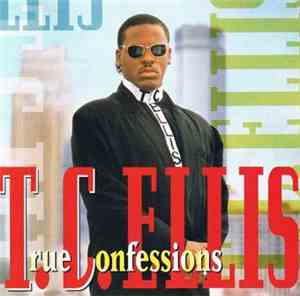 T.C. Ellis - True Confessions