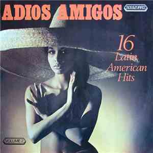 The Columbians  & The Acapulco Brass - Adios Amigos Volume 2 (16 Latin American Hits)