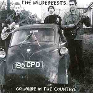 The Wildebeests - Go Wilde In The Countrye