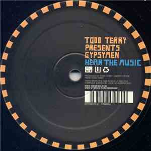 Todd Terry Presents Gypsymen / Black Science Orchestra - Hear The Music / Where Were You