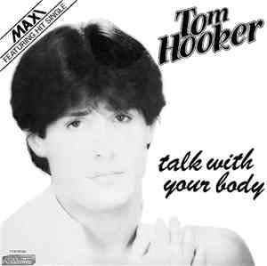 Tom Hooker - Talk With Your Body