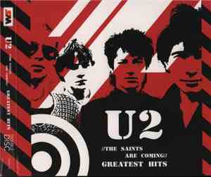 U2 - Greatest Hits //The Saints Are Coming//