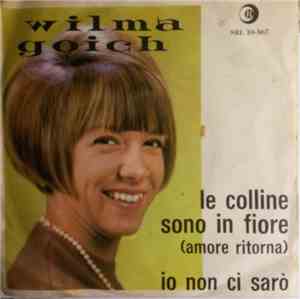 Wilma Goich - Le Colline Sono In Fiore (Amore Ritorna)